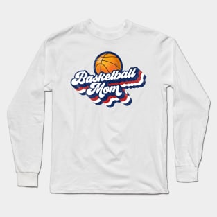 Retro Basketball Mom Red White and Blue Mothers Day Long Sleeve T-Shirt